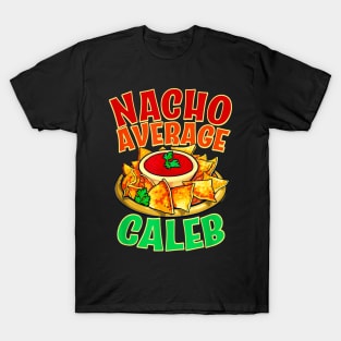 Nacho average Caleb T-Shirt